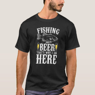 Angeln und Bier Deshalb bin ich hier Angler Hobby T-Shirt