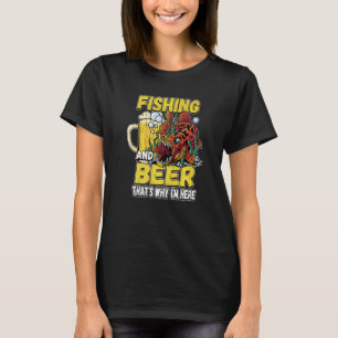 Angeln und Bier Deshalb bin ich hier Fischer sagen T-Shirt