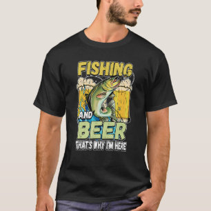Angeln und Bier Deshalb bin ich hier Fischer sagen T-Shirt