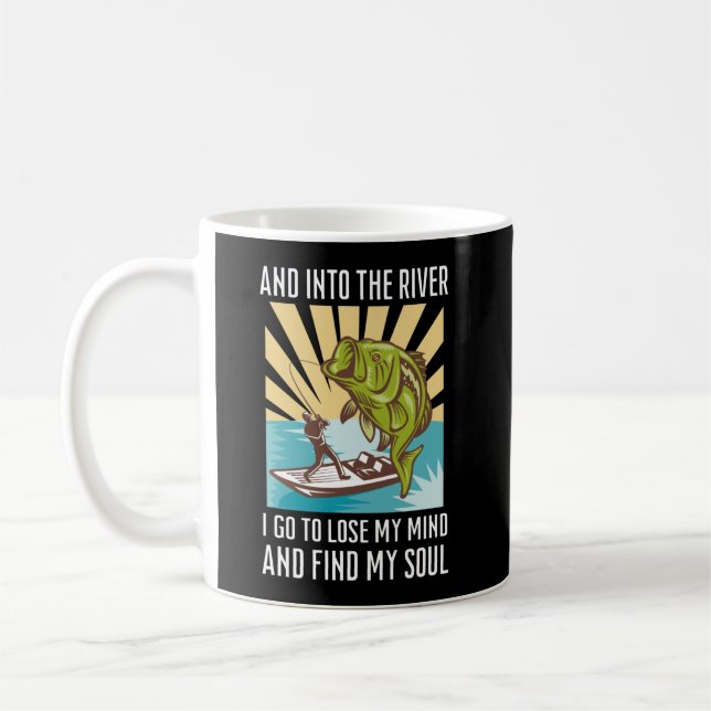 Angeln und in den Fluss gehe ich, um meinen Geist  Kaffeetasse (Links)