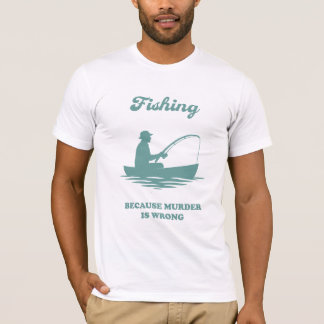Angeln weil Mord falsch ist Lustiges Anglergeschen T-Shirt