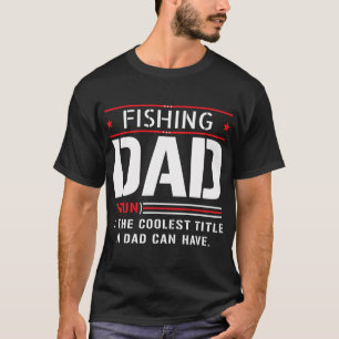 Angelnder Vater Vater sagt T-Shirt