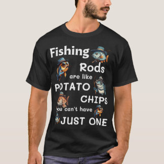 Angelruten sind wie Kartoffelchips, man kann nicht T-Shirt