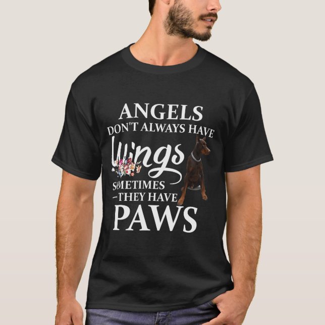 Angels Do Not Always Have Wings They Have Doberman T-Shirt (Vorderseite)
