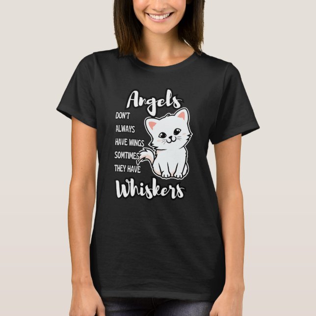 Angels Don t Always Have Wings Sometimes They Have T-Shirt (Vorderseite)