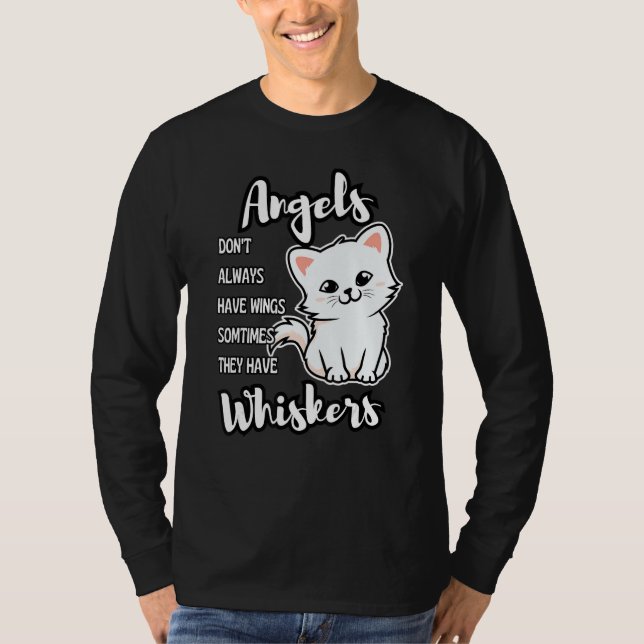 Angels Don t Always Have Wings Sometimes They Have T-Shirt (Vorderseite)