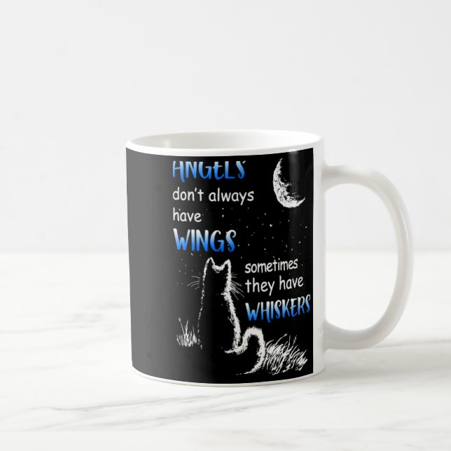 Angels Dont Always Have Wings They Have Whiskers  Kaffeetasse (Rechts)