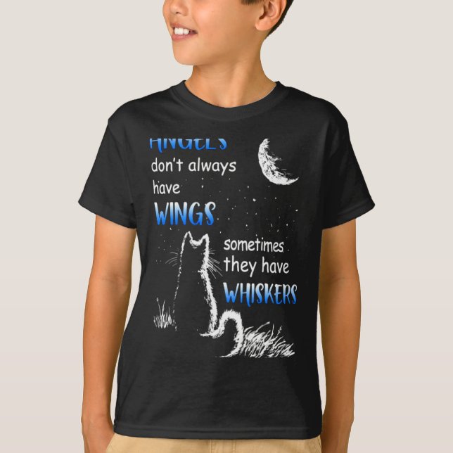 Angels Dont Always Have Wings They Have Whiskers  T-Shirt (Vorderseite)