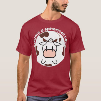 Angenommen, eine Spherical Cow Funny Physics T-Shirt