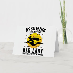 Angenommen, ich bin nur eine alte Dame, war deine 