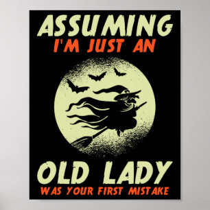 Angenommen, ich bin nur eine alte Dame, war deine Poster
