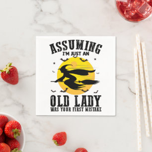 Angenommen, ich bin nur eine alte Dame, war deine  Serviette