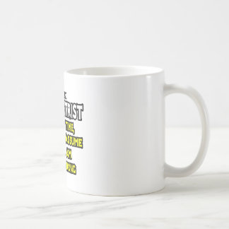 Angenommen, ich habe nie Unrecht Tasse
