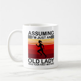 Angenommen, ich wäre nur eine alte Dame, war dein  Kaffeetasse