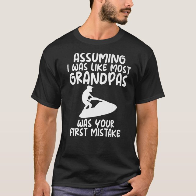 Angenommen, ich wäre wie die meisten Grandpas Jet  T-Shirt (Vorderseite)