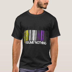 Angenommen, kein nichtbinärer Flag Barcode Enby Ge T-Shirt