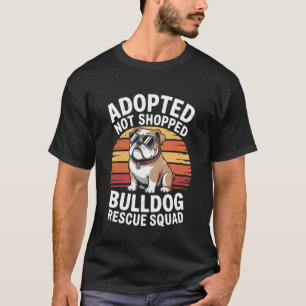 Angenommen Nicht Gekauft Bulldogge Rettungskommand T-Shirt