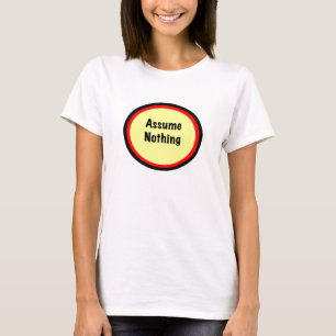 Angenommen Nichts Shirt