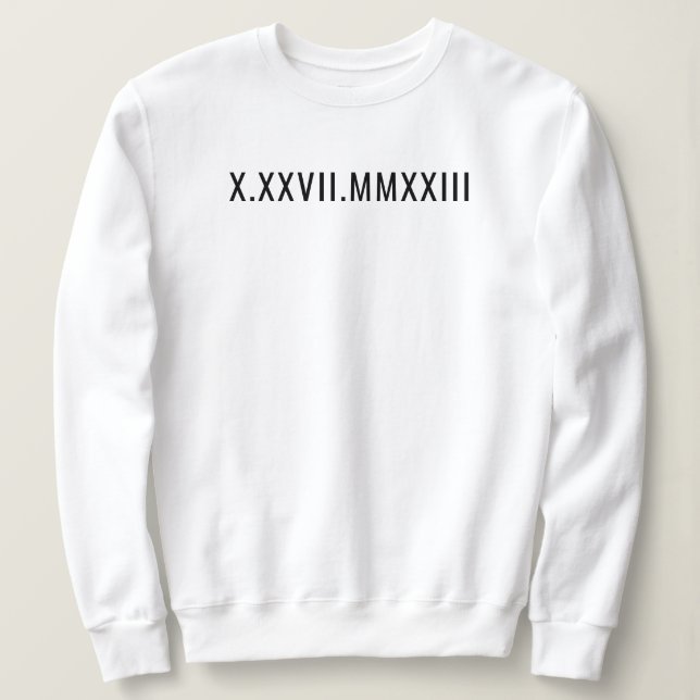 Angepasstes römisches Jahr zum Jahrestag Sweatshirt (Design vorne)