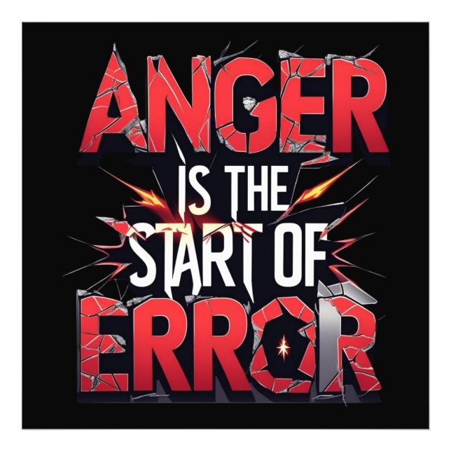 Anger is the Start of Error | Powerful Quote Fotodruck (Vorne)