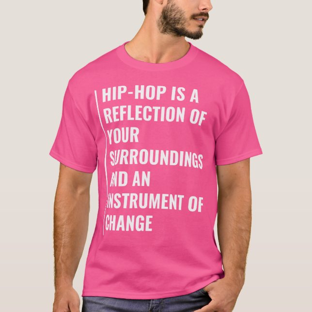 Angesagt-Hop ist ein Instrument des Wandels. Hip H T-Shirt (Vorderseite)
