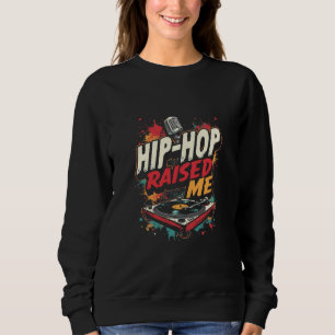Angesagt-hop Raised Me - Urban Rap Streetwear Desi Sweatshirt