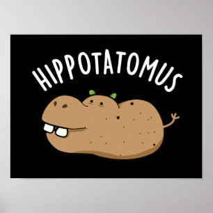 Angesagt-Potato-mus Funny Hippo Pun Dark BG Poster