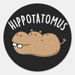 Angesagt-Potato-mus Funny Hippo Pun Dark BG Runder Aufkleber
