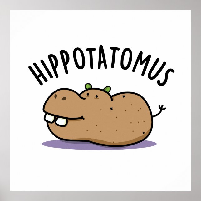 Angesagt-Potato-mus Funny Hippo Pun Poster (Vorne)