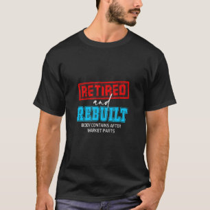 Angesagter Knie-Gelenkersatz für ermüdete Rebuilt T-Shirt