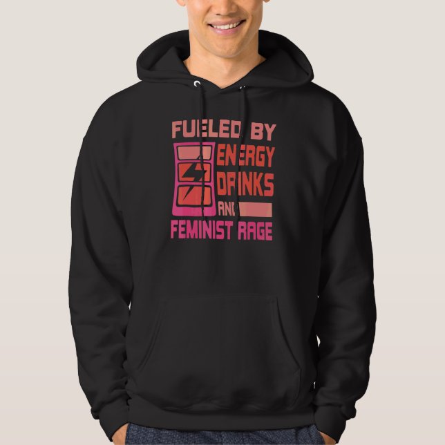 Angespornt durch Energiegetränke und feministische Hoodie (Vorderseite)
