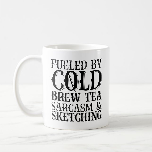Angespornt durch kalten Biertee, Sarcasm und Skizz Kaffeetasse (Links)