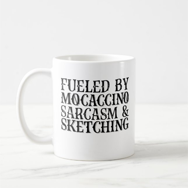 Angespornt durch Mocaccino Sarcasm und Skizzen Kaffeetasse (Links)
