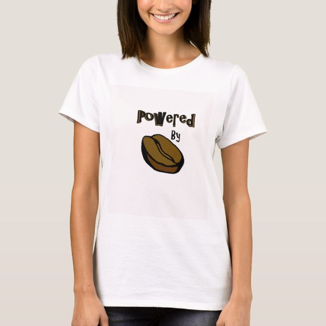 Angetrieben durch Kaffee-Damen-T-Shirt T-Shirt (Vorderseite)