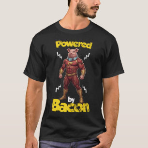 Angetrieben von Bacon Funny Fitness 67 Starker Sup T-Shirt