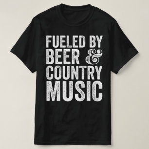 Angetrieben von Bier und Country-Musik T-Shirt