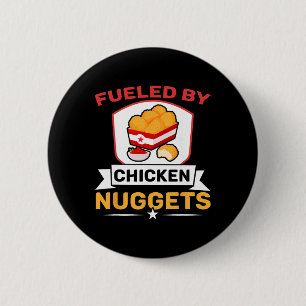 Angetrieben von Chicken Nuggets Liebhaber Foodie N Button