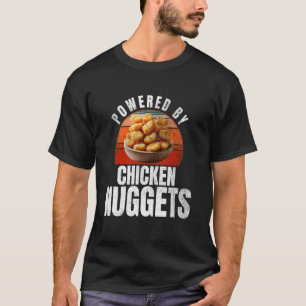 Angetrieben von Chicken Nuggets Lustiges Chicken T-Shirt