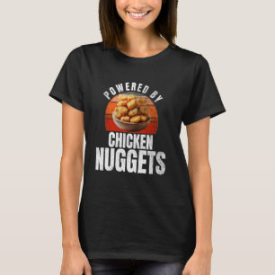 Angetrieben von Chicken Nuggets  Lustiges Chicken  T-Shirt