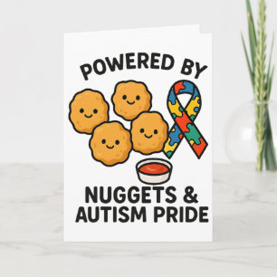 Angetrieben von Chicken Nuggets und Autismus-Stolz Karte