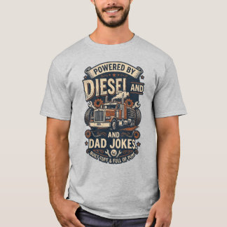 Angetrieben von Diesel und Papa-Witzen. Vintage-T- T-Shirt