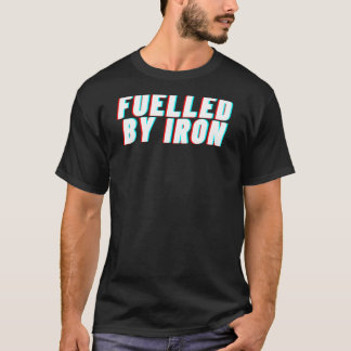 Angetrieben von Eisen u2013 BACKPRINT T-Shirt