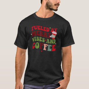 Angetrieben von fröhlichen Vibes und Kaffee Retro- T-Shirt