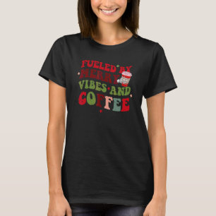 Angetrieben von fröhlichen Vibes und Kaffee Retro- T-Shirt