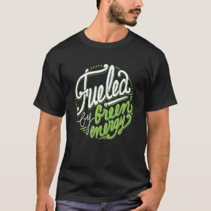 Angetrieben von grüner Energie Vegane Kleidung vo T-Shirt
