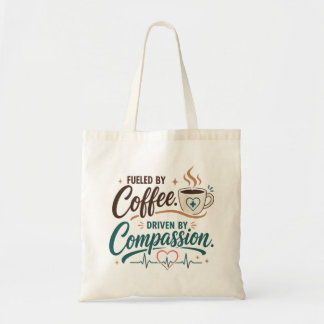 Angetrieben von Kaffee, motiviert durch Mitgefühl Tragetasche