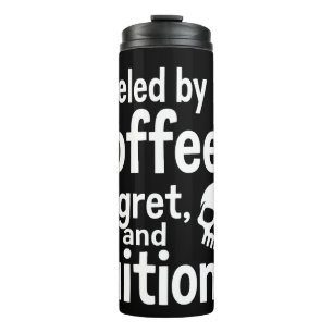 Angetrieben von Kaffee, Reue und Studiengebühren L Thermosbecher