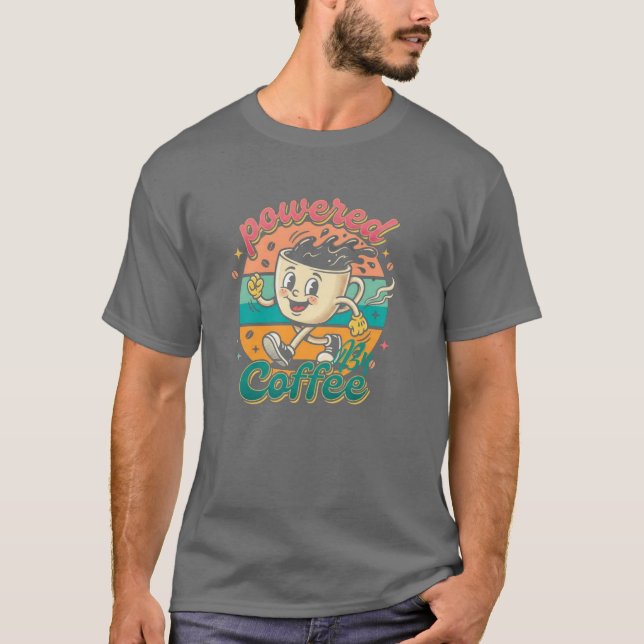 Angetrieben von Kaffee T-Shirt (Vorderseite)