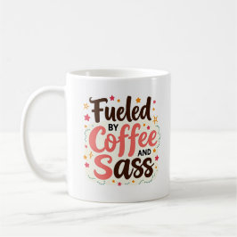 Angetrieben von Kaffee und Frechheit Sassy Kaffeet Kaffeetasse