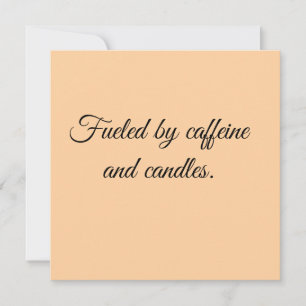 Angetrieben von Kaffee und Kerzen. Einladung